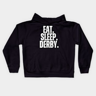 Eat Sleep Derby Kids Hoodie